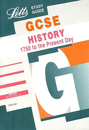 Bild des Verkufers fr GCSE History: 1750 to the Present Day (GCSE Study Guide) zum Verkauf von WeBuyBooks