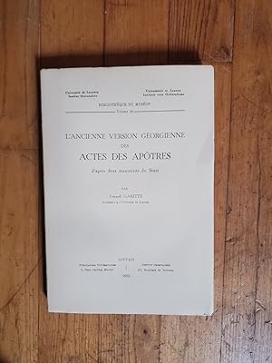 Bild des Verkufers fr L ANCIENNE VERSION GEORGIENNE DES ACTES DES APOTRES d aprs des manuscrits du Sina. zum Verkauf von Librairie Sainte-Marie