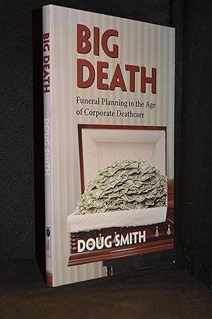 Big Death; Funeral Planning in the Age of Corporate Deathcare