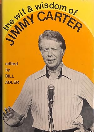 Seller image for The Wit and Wisdom of Jimmy Carter for sale by A Book Preserve