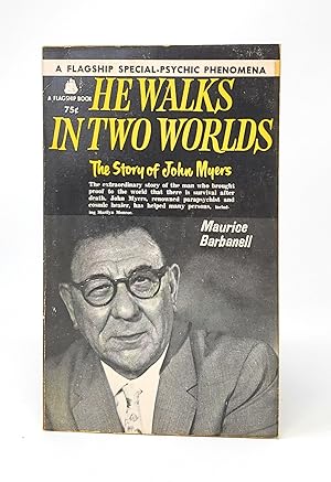 Seller image for He Walks in Two Worlds: The Story of John Myers, Psychic Photographer, Healer and Philanthropist for sale by Underground Books, ABAA