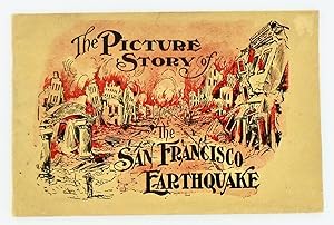 THE PICTURE STORY OF THE SAN FRANCISCO EARTHQUAKE (1906)