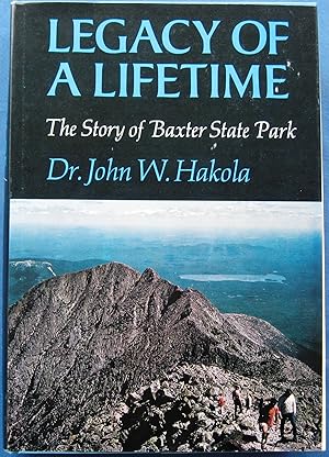 Seller image for LEGACY OF A LIFETIME - The Story of Baxter State Park for sale by JBK Books