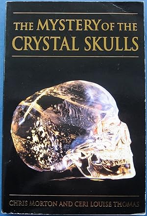 Seller image for THE MYSTERY OF THE CRYSTAL SKULLS - A Real Life Detective Story of the Ancient World for sale by JBK Books