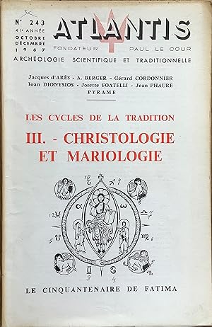 Revue Atlantis n°243, (octobre/décembre 1967) : Les cycles de la Tradition. Tome III Christologie...