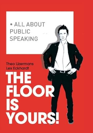Bild des Verkufers fr The floor is yours!: public speaking zum Verkauf von WeBuyBooks