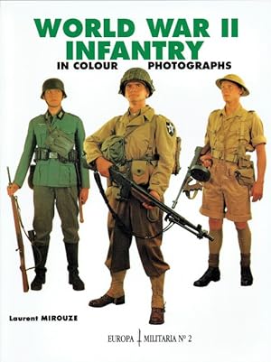 Seller image for WORLD WAR II INFANTRY IN COLOUR PHOTOGRAPHS for sale by Paul Meekins Military & History Books