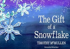 Bild des Verkufers fr The Gift of a Snowflake zum Verkauf von WeBuyBooks