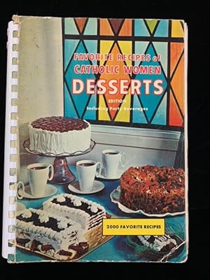 Bild des Verkufers fr Favorite Recipes of Catholic Women: Desserts Edition, Including Party Beverages 2000 Favorite Recipes zum Verkauf von Second Edition Books