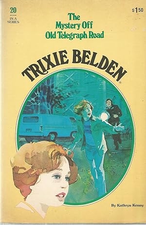 Seller image for Trixie Belden No. 20: The Mystery Off Old Telegraph Road for sale by The Book Junction