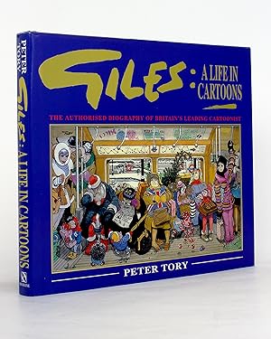 Giles - A Life in Cartoons: The Authorised Biography of Britain's Leading Cartoonist
