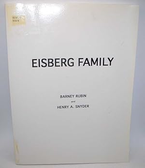 Image du vendeur pour Eisberg Family: A Brief History and Genealogical Listing of the Eisberg Family in Kansas City, Missouri, including Some of their Agronsky Relatives and Their Origins in Novgorod-Severskiy, Ukraine mis en vente par Easy Chair Books