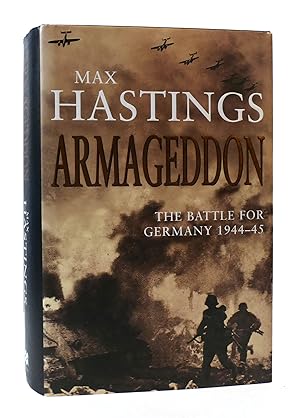 Immagine del venditore per ARMAGEDDON: THE BATTLE FOR GERMANY 1944-45 venduto da Rare Book Cellar