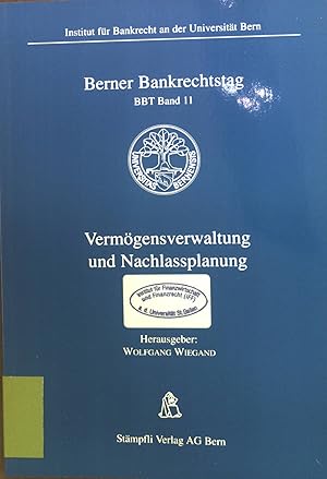 Bild des Verkufers fr Vermgensverwaltung und Nachlassplanung. Berner Bankrechtstag ; Bd. 11 zum Verkauf von books4less (Versandantiquariat Petra Gros GmbH & Co. KG)