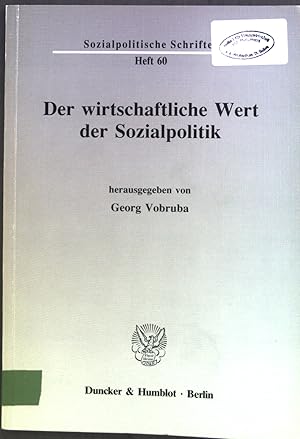 Seller image for Der wirtschaftliche Wert der Sozialpolitik. Sozialpolitische Schriften ; H. 60 for sale by books4less (Versandantiquariat Petra Gros GmbH & Co. KG)