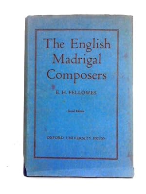 Imagen del vendedor de The English Madrigal Composers a la venta por World of Rare Books