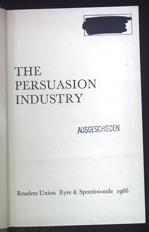 Seller image for The Persuasion Industry. for sale by books4less (Versandantiquariat Petra Gros GmbH & Co. KG)