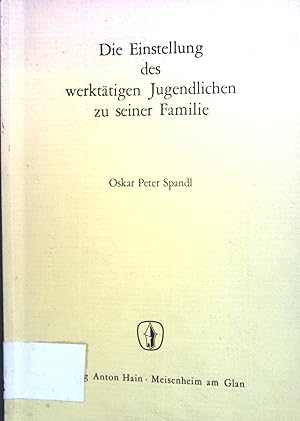 Seller image for Die Einstellung des werkttigen Jugendlichen zu seiner Familie. for sale by books4less (Versandantiquariat Petra Gros GmbH & Co. KG)