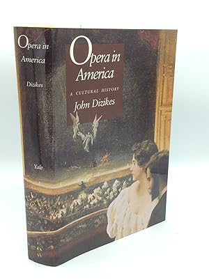 Seller image for OPERA IN AMERICA: A Cultural History for sale by Kubik Fine Books Ltd., ABAA
