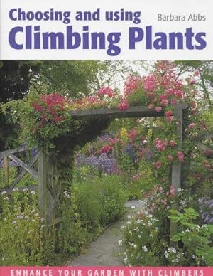 Seller image for Choosing and Using Climbing Plants for sale by WeBuyBooks