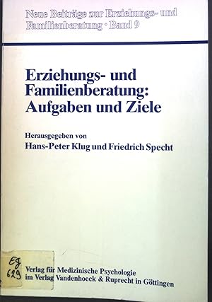 Seller image for Erziehungs- und Familienberatung: Aufgaben und Ziele : Ergebnisse aus Grundlagenforschung u. Praxis ; in Freiburg im Breisgau 1984. Neue Beitrge zur Erziehungs- und Familienberatung ; Bd. 9 for sale by books4less (Versandantiquariat Petra Gros GmbH & Co. KG)