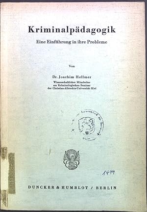 Imagen del vendedor de Kriminalpdagogik : Eine Einf. in ihre Probleme. a la venta por books4less (Versandantiquariat Petra Gros GmbH & Co. KG)