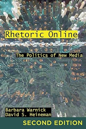 Seller image for Rhetoric Online: The Politics of New Media for sale by Lake Country Books and More