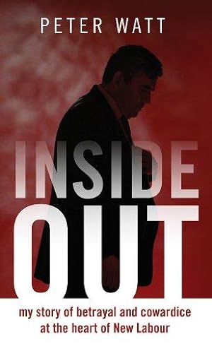 Seller image for Inside Out: My story of betrayal and cowardice at the heart of New Labour for sale by WeBuyBooks