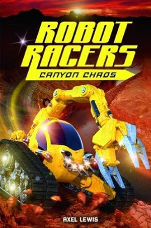 Seller image for Canyon Chaos: 01 (Robot Racers) for sale by WeBuyBooks