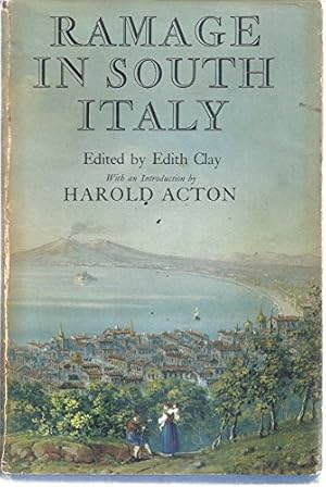 Immagine del venditore per Ramage in South Italy. The Nooks and By-ways of Italy . Abridged and edited by Edith Clay. With an introduction by Harold Acton venduto da WeBuyBooks