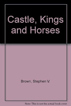Seller image for Castle, Kings and Horses for sale by WeBuyBooks