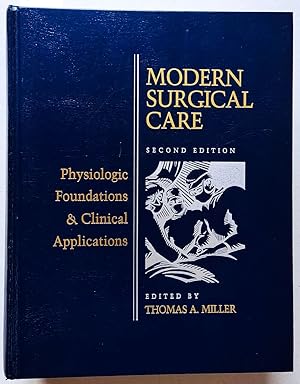 Image du vendeur pour Modern Surgical Care: Physiologic Foundations and Clinical Applications. Second edition. mis en vente par Versandantiquariat Kerstin Daras