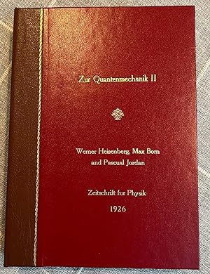 Seller image for Zur Quantenmechanik II" in Zeitschrift fur Physik. || The Famous "Three-Man Paper"--the Monumental First Complete Statement of Matrix Mechanics || for sale by JF Ptak Science Books