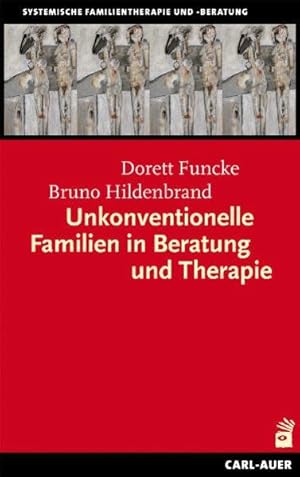 Seller image for Unkonventionelle Familien in Beratung und Therapie. for sale by Wissenschaftl. Antiquariat Th. Haker e.K