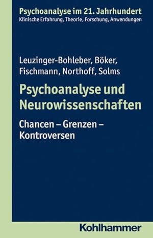 Seller image for Psychoanalyse und Neurowissenschaften: Chancen - Grenzen - Kontroversen (Psychoanalyse im 21. Jahrhundert: Klinische Erfahrung, Theorie, Forschung, Anwendungen). for sale by Wissenschaftl. Antiquariat Th. Haker e.K