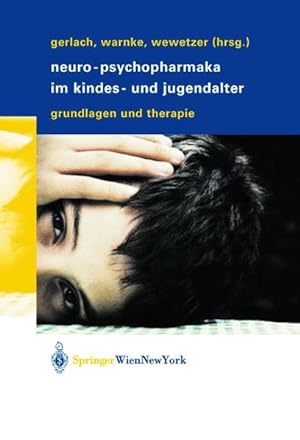 Imagen del vendedor de Neuro-Psychopharmaka im Kindes- und Jugendalter: Grundlagen und Therapie. a la venta por Wissenschaftl. Antiquariat Th. Haker e.K