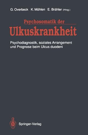 Seller image for Psychosomatik der Ulkuskrankheit: Psychodiagnostik, soziales Arrangement und Prognose beim Ulcus duodeni. for sale by Wissenschaftl. Antiquariat Th. Haker e.K