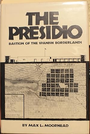 Imagen del vendedor de The Presidio Bastion Of The Spanish Borderlands a la venta por Old West Books  (ABAA)