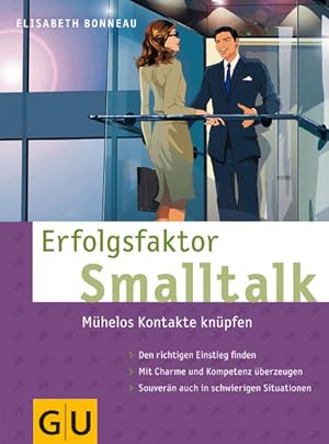 Immagine del venditore per Erfolgsfaktor Smalltalk: Mhelos Kontakte knpfen venduto da Versandantiquariat Felix Mcke