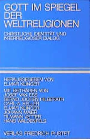 Seller image for Gott im Spiegel der Weltreligionen: Christliche Identitt und interreligiser Dialog for sale by Versandantiquariat Felix Mcke