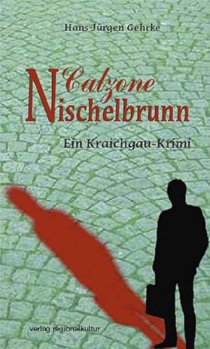 Imagen del vendedor de Calzone Nischelbrunn: Ein Kraichgau-Krimi a la venta por Versandantiquariat Felix Mcke