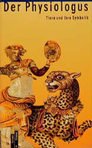 Bild des Verkufers fr Der Physiologus: Tiere und ihre Symbolik zum Verkauf von Versandantiquariat Felix Mcke