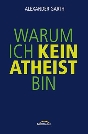 Seller image for Warum ich kein Atheist bin: Ein Pldoyer fr den Glauben for sale by Versandantiquariat Felix Mcke