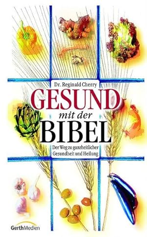 Bild des Verkufers fr Gesund mit der Bibel zum Verkauf von Versandantiquariat Felix Mcke