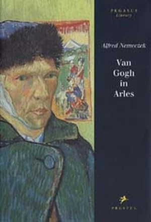 Seller image for Van Gogh in Arles (Pegasus Library) for sale by Versandantiquariat Felix Mcke
