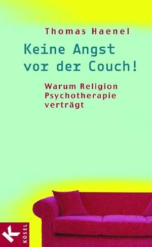 Bild des Verkufers fr Keine Angst vor der Couch!: Warum Religion Psychotherapie vertrgt zum Verkauf von Versandantiquariat Felix Mcke