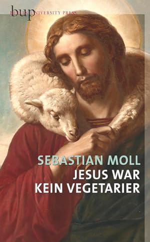 Bild des Verkufers fr Jesus war kein Vegetarier zum Verkauf von Versandantiquariat Felix Mcke