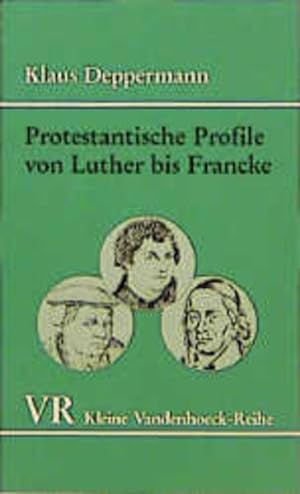 Seller image for Protestantische Profile von Luther bis Francke: Sozialgeschichtliche Aspekte for sale by Versandantiquariat Felix Mcke