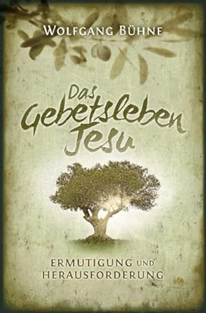 Seller image for Das Gebetsleben Jesu: Ermutigung und Herausforderung for sale by Versandantiquariat Felix Mcke