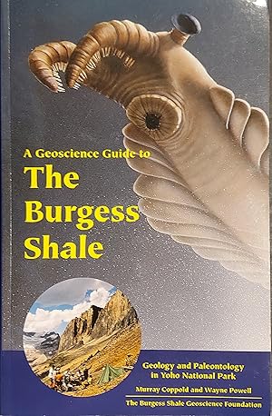 A Geoscience Guide to the Burgess Shale: Geology and Paleontology in Yoho National Park